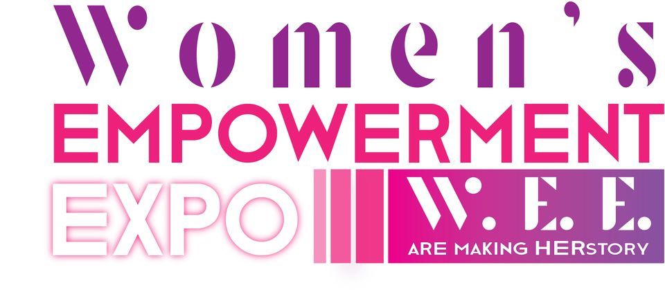 Women's Empowerment Expo  W.E.E. are making HERstory