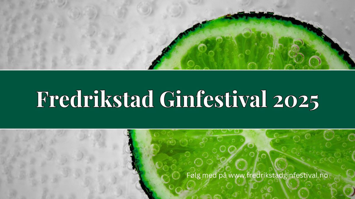 Fredrikstad Ginfestival 2025