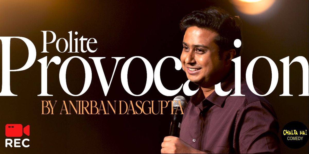 Polite Provocation- Anirban Dasgupta (Live Taping)