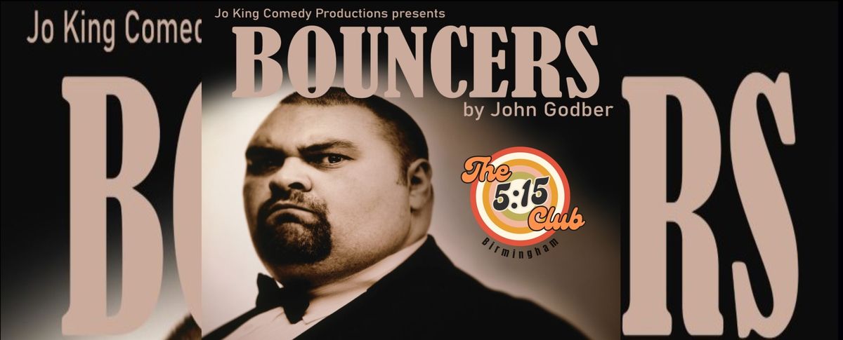 BOUNCERS Comedy Play at The 5:15 Club