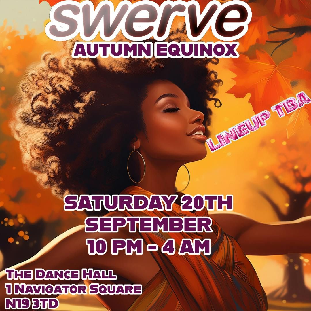 SWERVE: AUTUMN EQUINOX SESSION