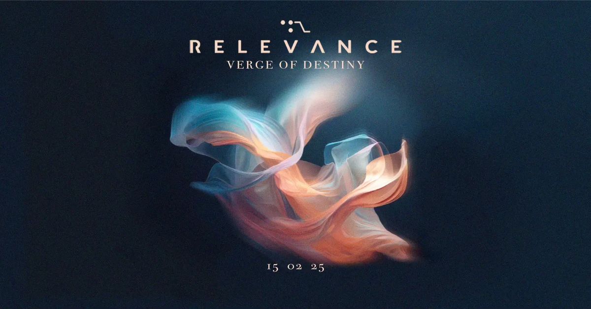 RELEVANCE '25 - Verge Of Destiny