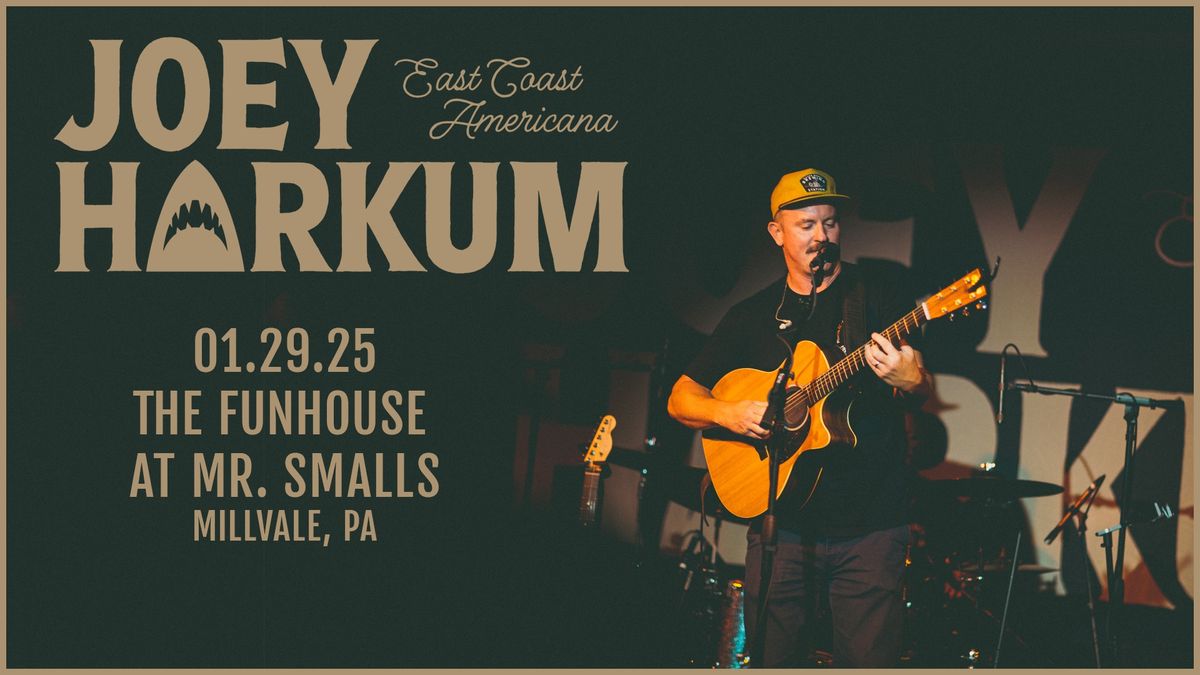 Mr. Smalls Presents: Joey Harkum wsg FUBAR