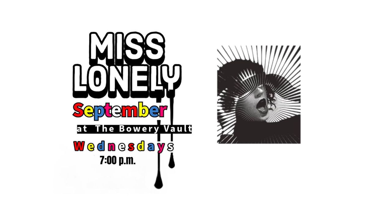 Miss Lonely September Residency at the Bowery Vault - Ft. Taxiway and Dylan Taylor