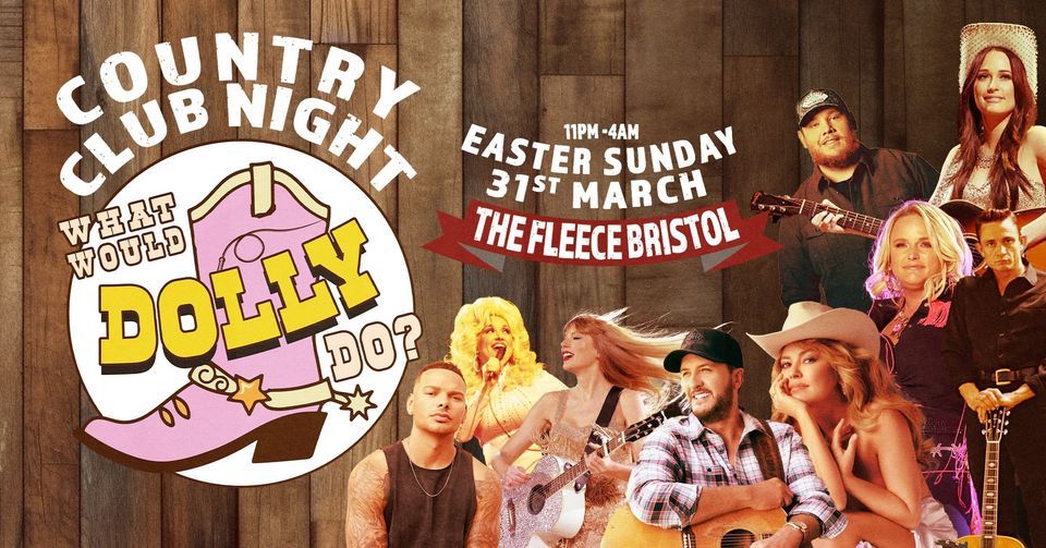 What Would Dolly Do? - Country Club Night at The Fleece, Bristol