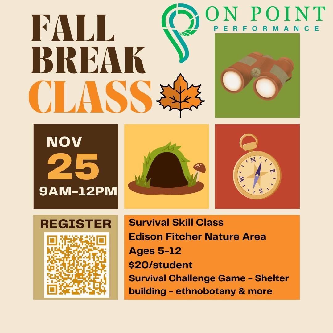 Fall Break Class-Survival Skills