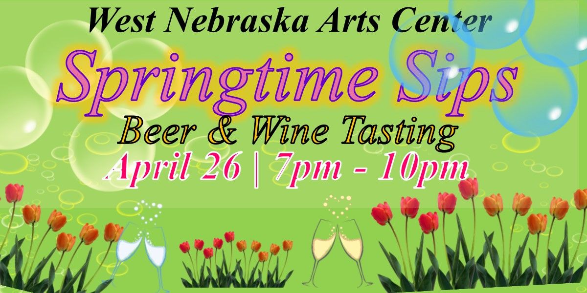 2025 West Nebraska Arts Center Annual Fundraiser Springtime Sips 