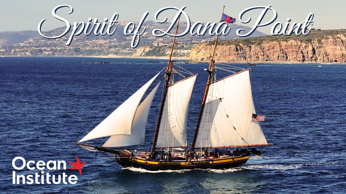 Tall Ship Saturday Sail: Spirit of Dana Point