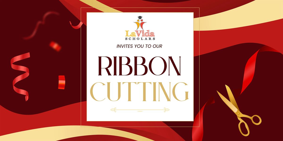 La Vida Scholars Ribbon Cutting Ceremony