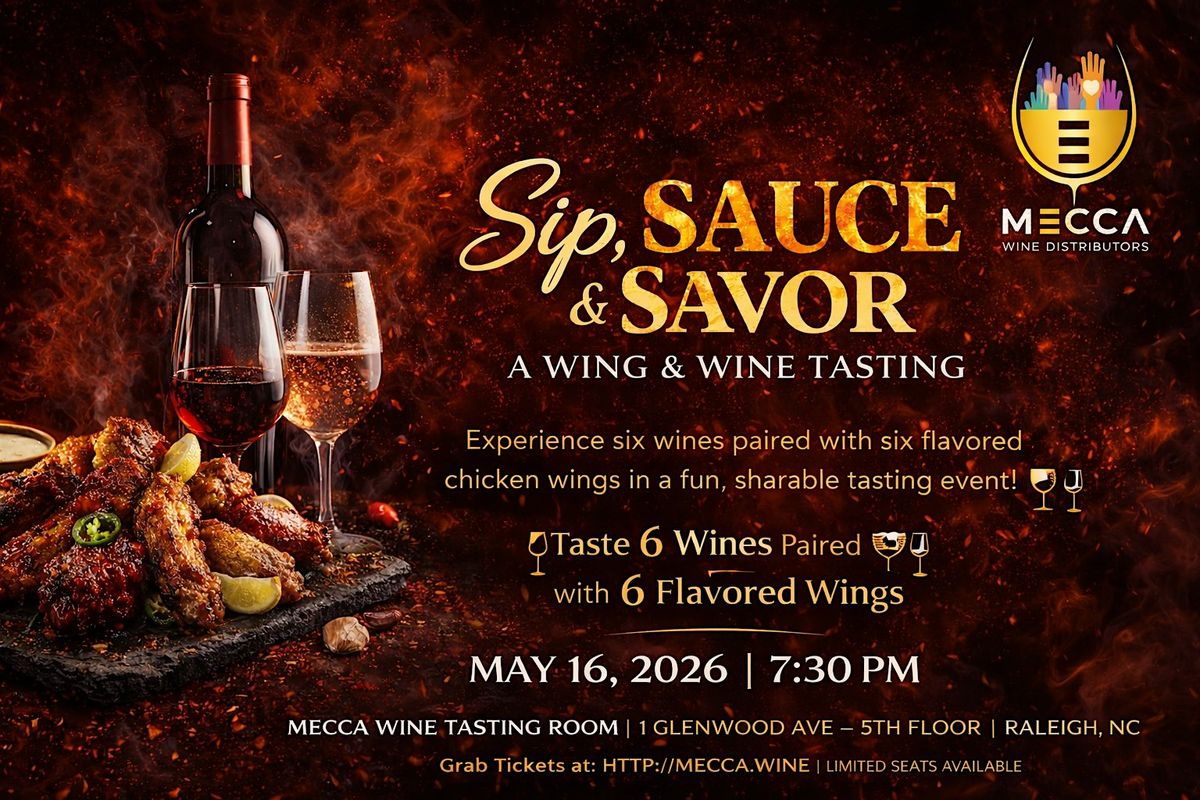 Sip, Sauce & Savor: A Wing & Wine Pairing Experience - Downtown Raleigh, NC