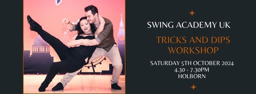 Swing Academy UK - Tricks and Dips Workshop - 5th October 2024