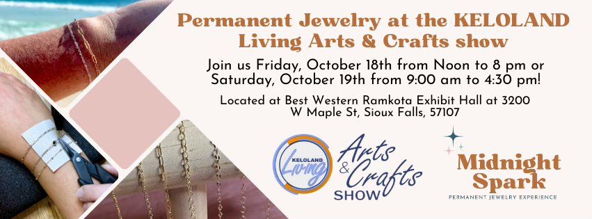 Midnight Spark Permanent Jewelry at The KELOLAND Living Arts & Crafts Show!