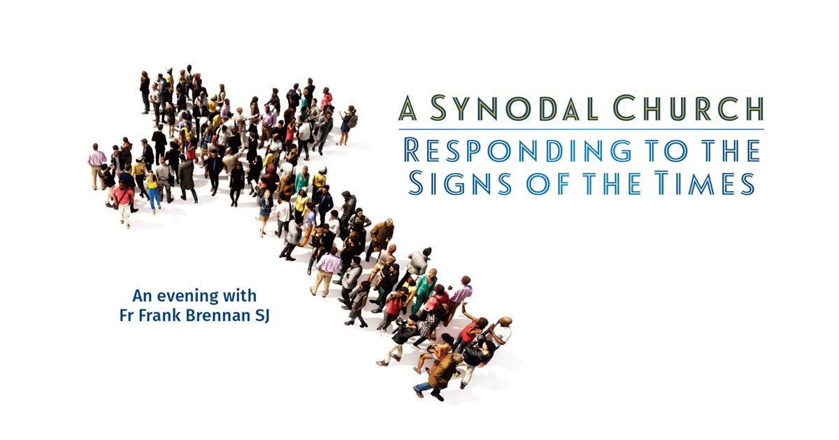 An evening with Fr Frank Brennan SJ:  A Synodal Church - Responding to the Signs of the Times