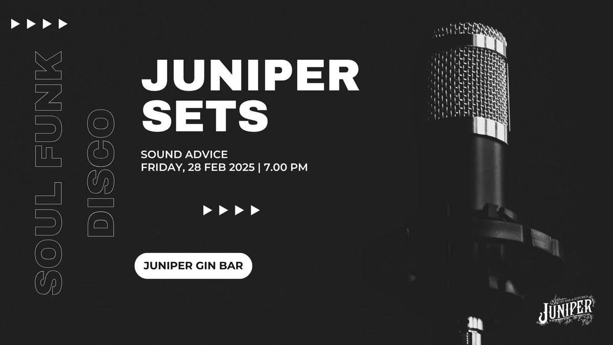 Juniper Sets | Sound Advice