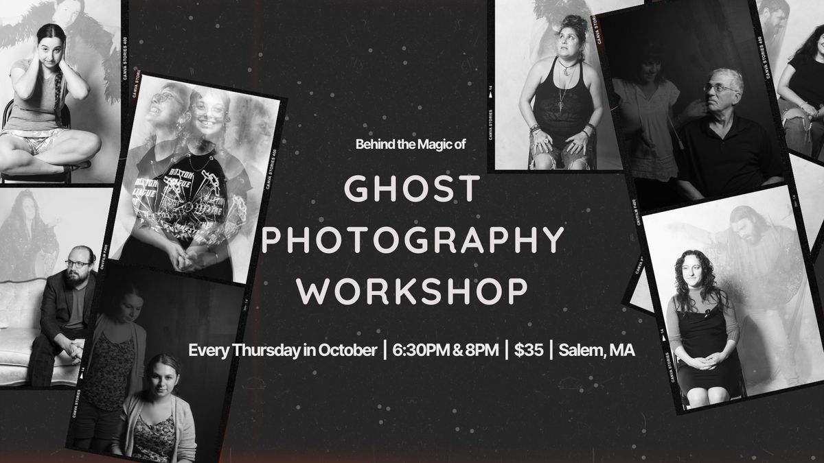 Behind the Magic of Ghost Photography Workshop