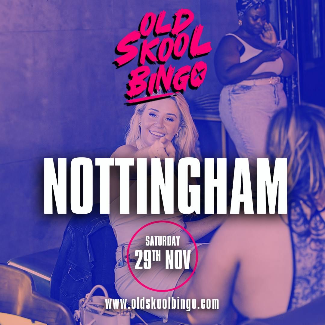 Old Skool Bingo Sat 29th Nov Nottingham