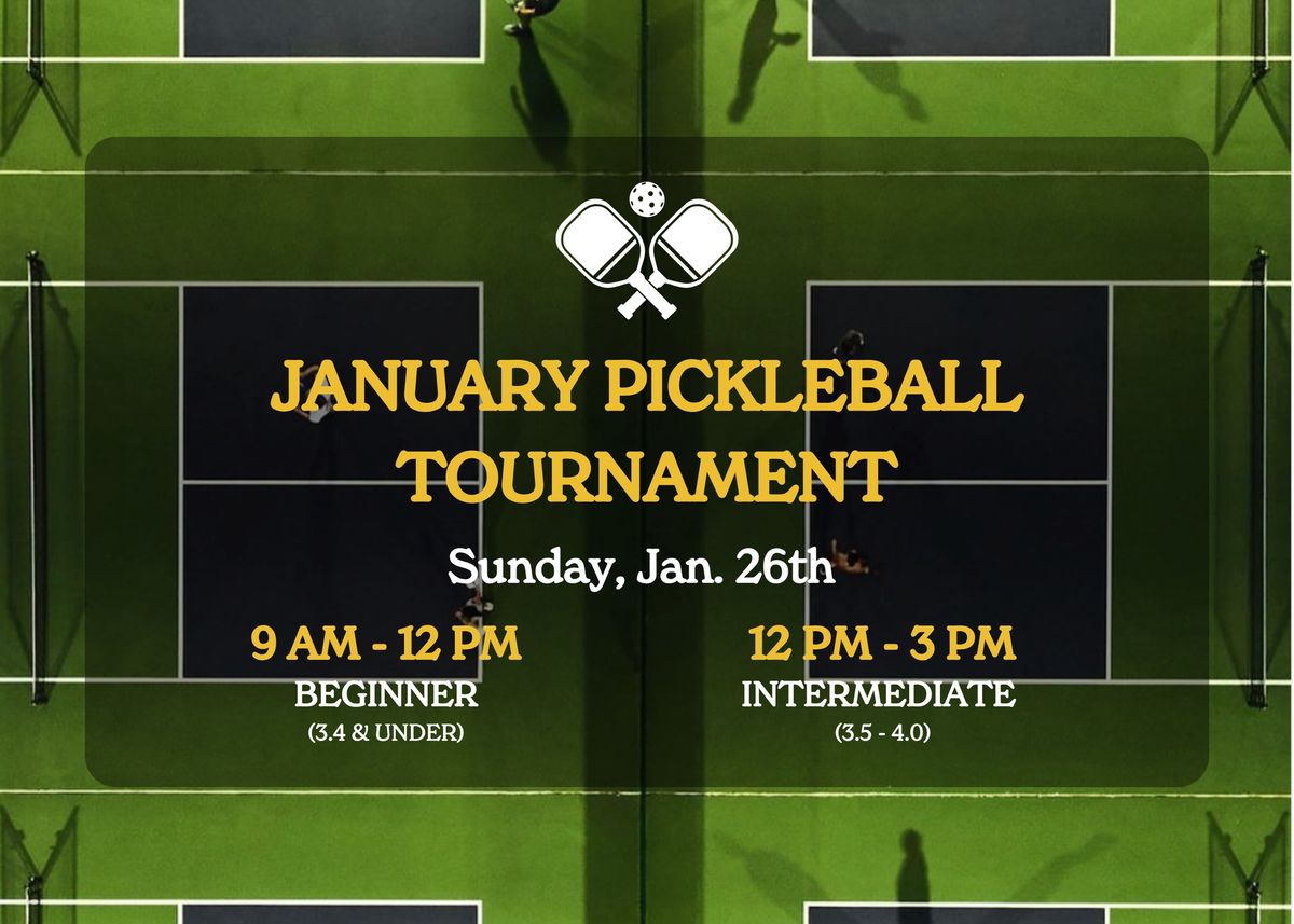 JANUARY Pickleball Tournament