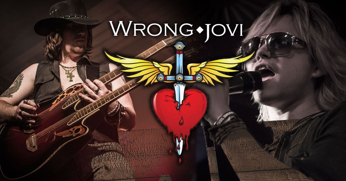 Wrong Jovi (Bon Jovi Tribute) - Saturday 1st March