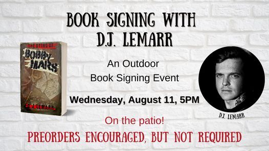 D.J. LeMarr - The Dying of Bobby Mars Signing