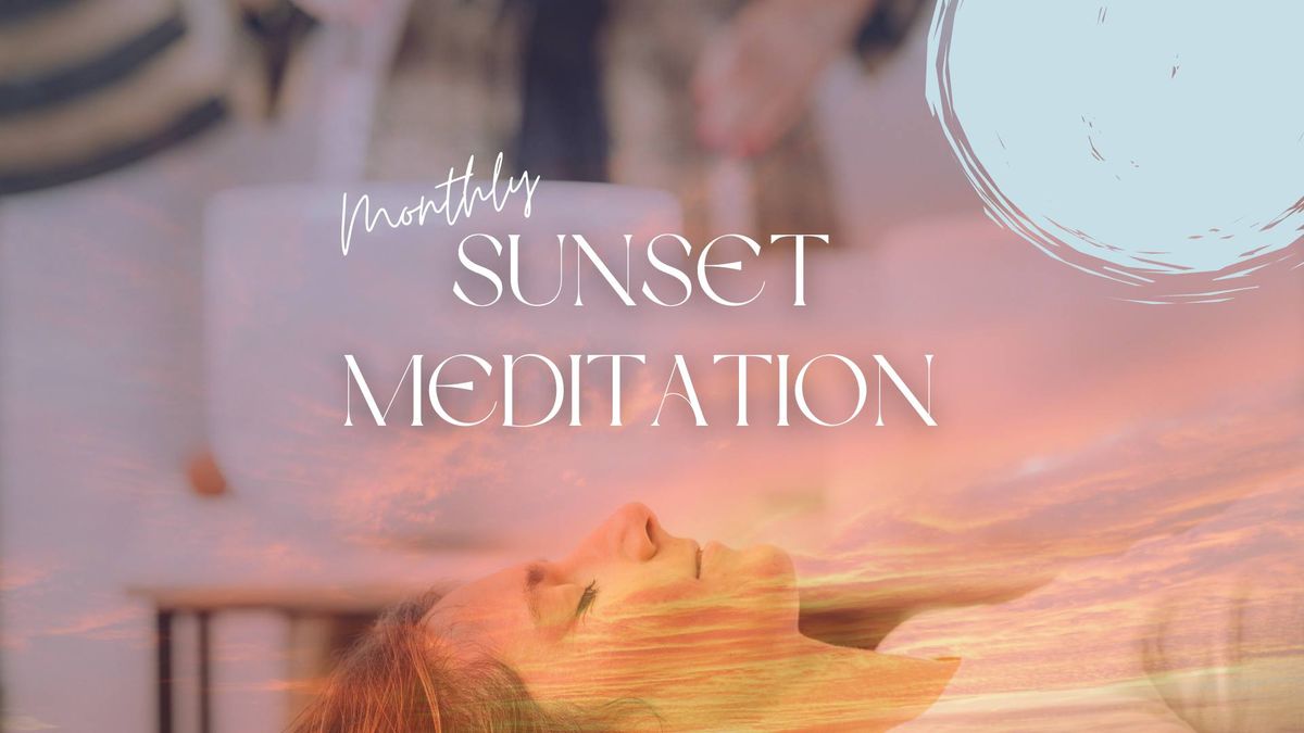 Monthly Sunset Meditation 
