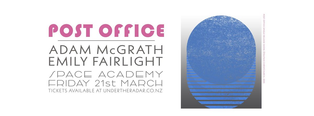 Post Office w\/ Adam McGarth & Emily Fairlight @ Space Academy