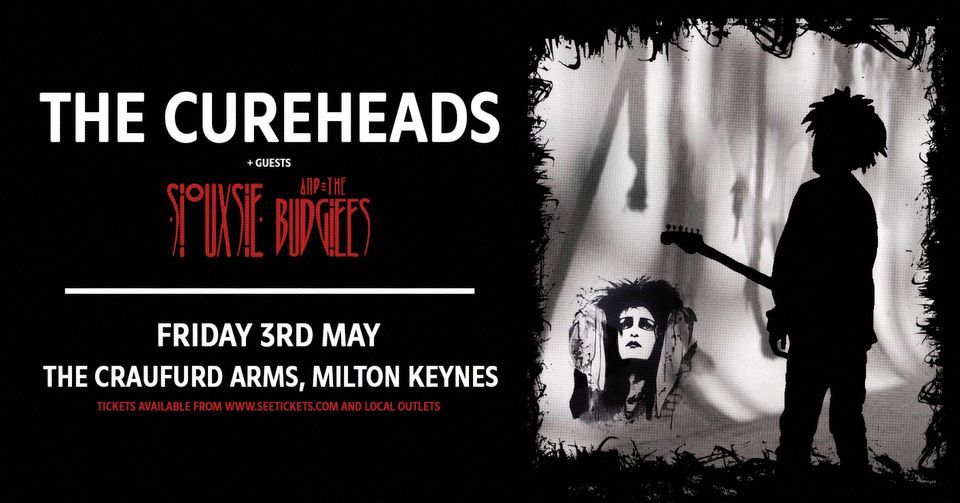 THE CUREHEADS | The Craufurd Arms, MK