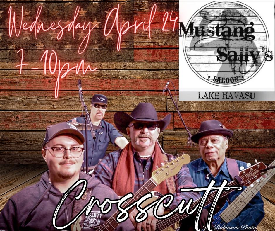 Crosscutt Live at Mustang Sally's Saloon Wed April 24th 2024!