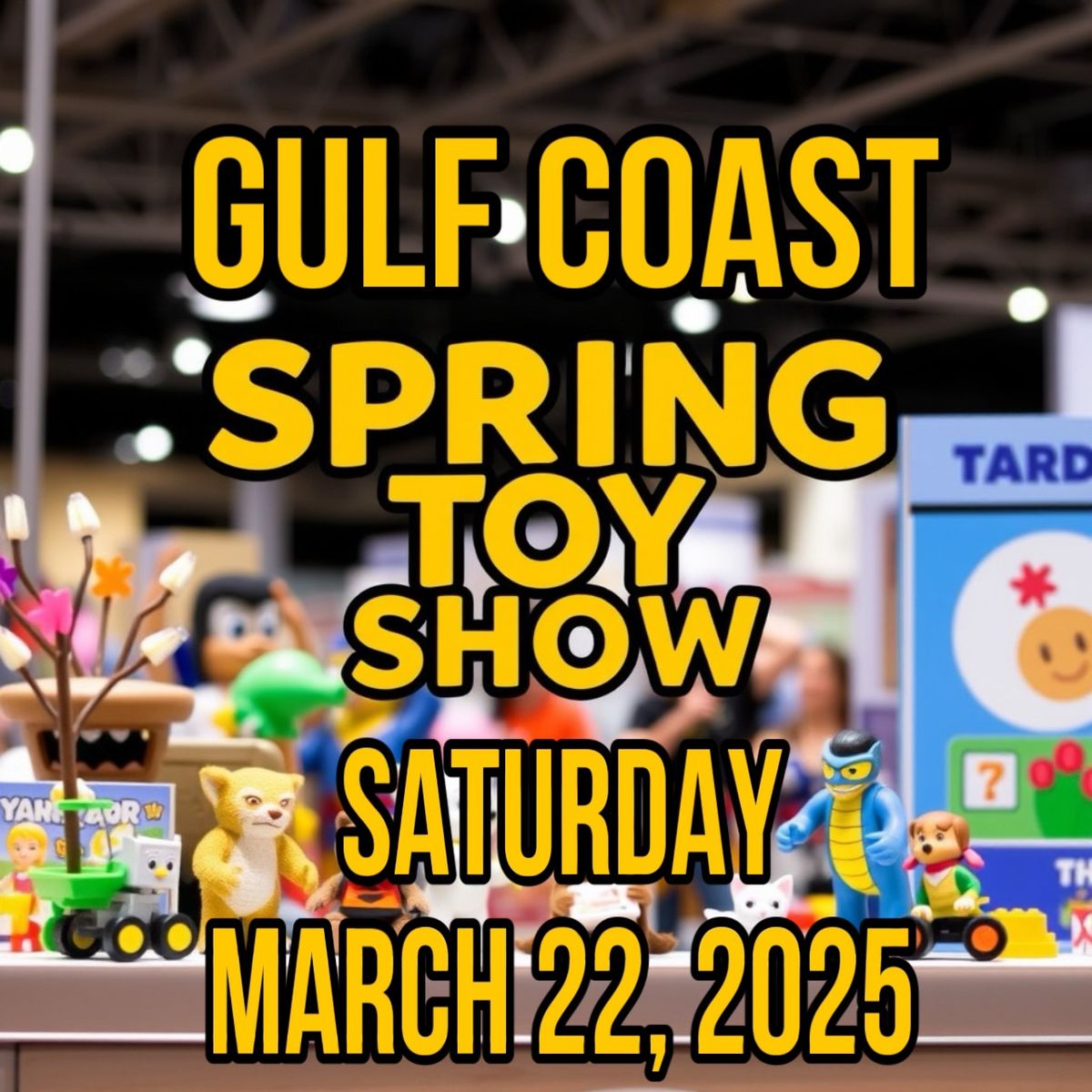 Gulf Coast Toy Show