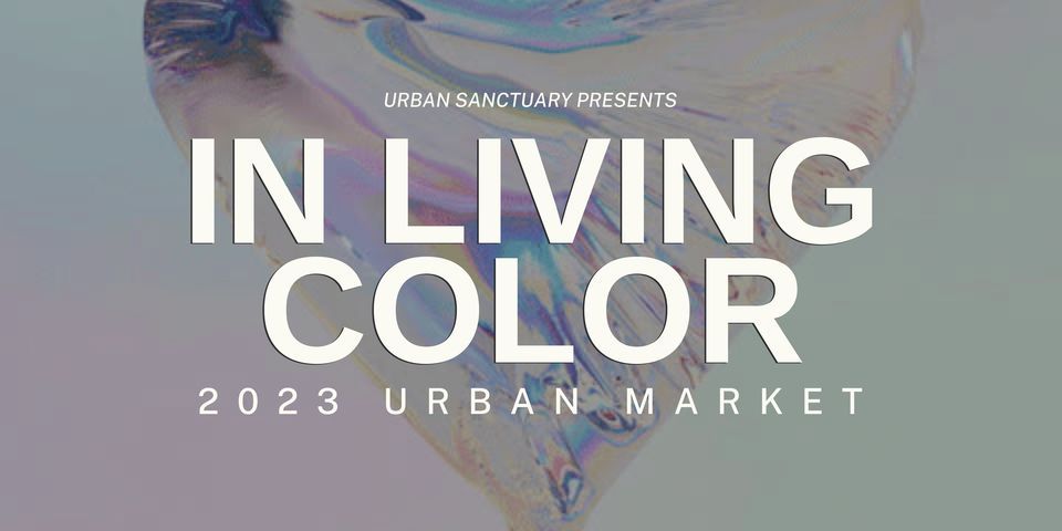 In Living Color | 2023 Urban Market