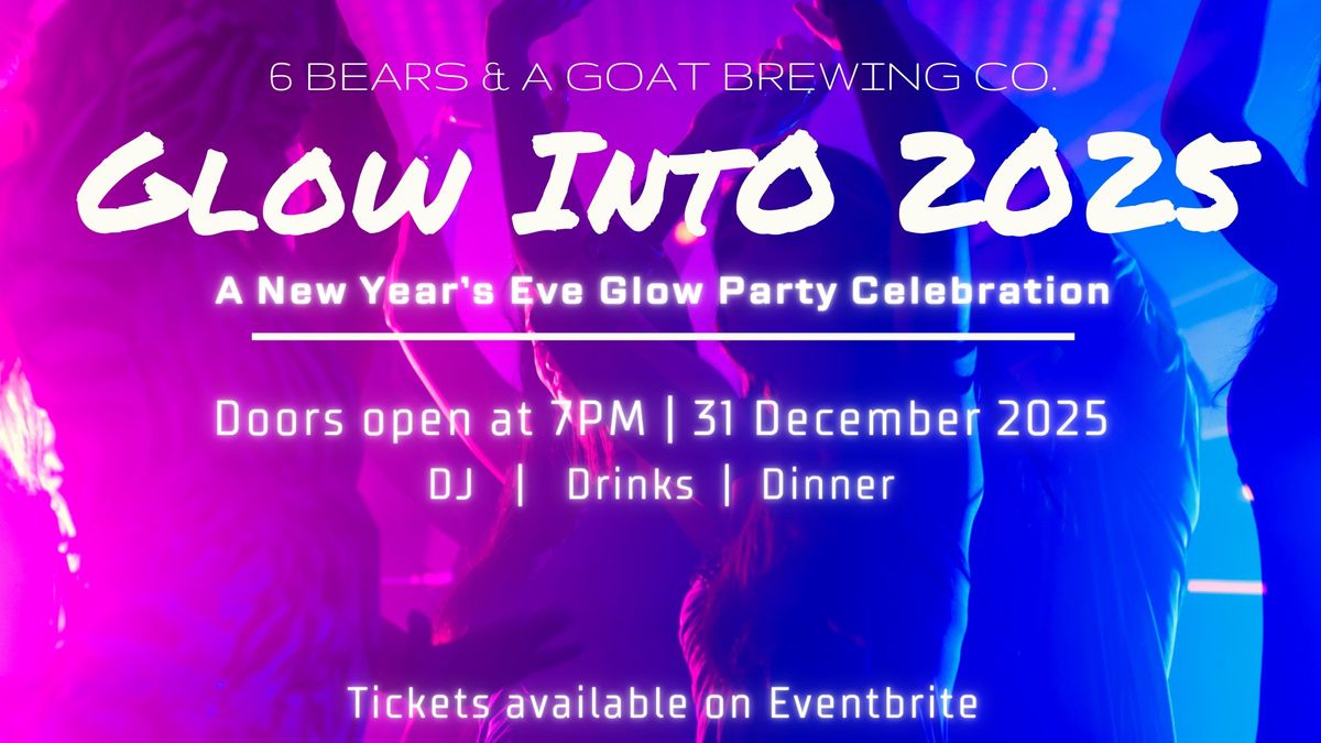 Glow Into 2025 New Year's Eve Party!