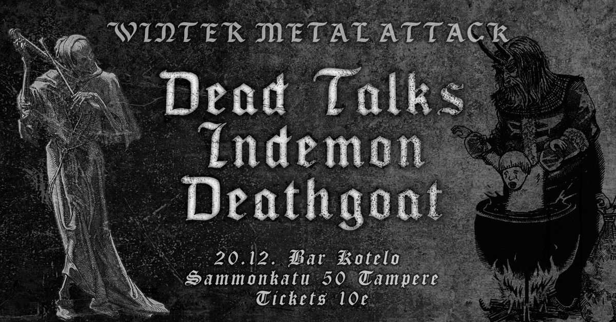 WINTER METAL ATTACK - DEAD TALKS \/ INDEMON \/ DEATHGOAT @ BAR KOTELO