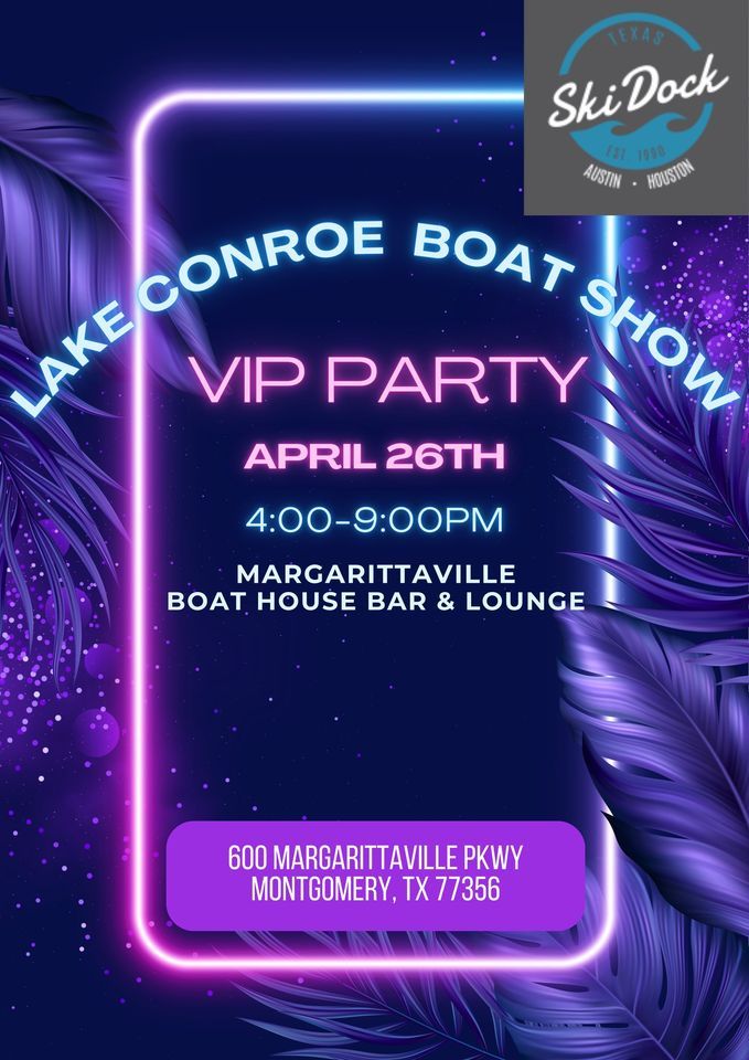 Lake Conroe In-the-Water Boat Show (VIP Night)