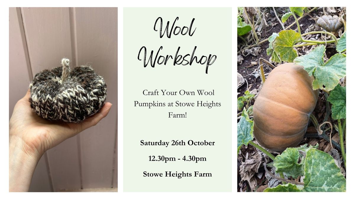 Craft Your Own Wool Pumpkins at Stowe Heights Farm! 