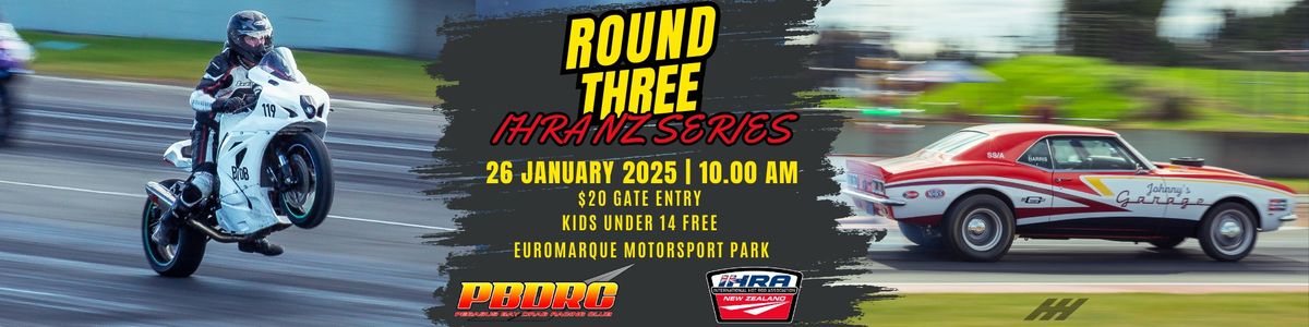 Round Three of the IHRA NZ Series