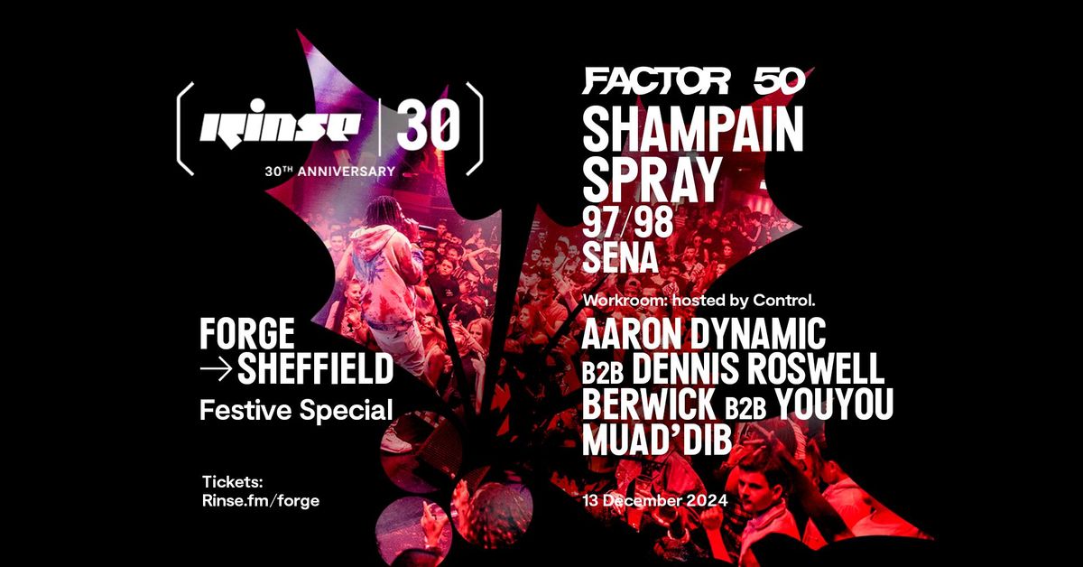 Factor 50 presents - Rinse 30th Anniversary: Shampain, Spray, Control + more