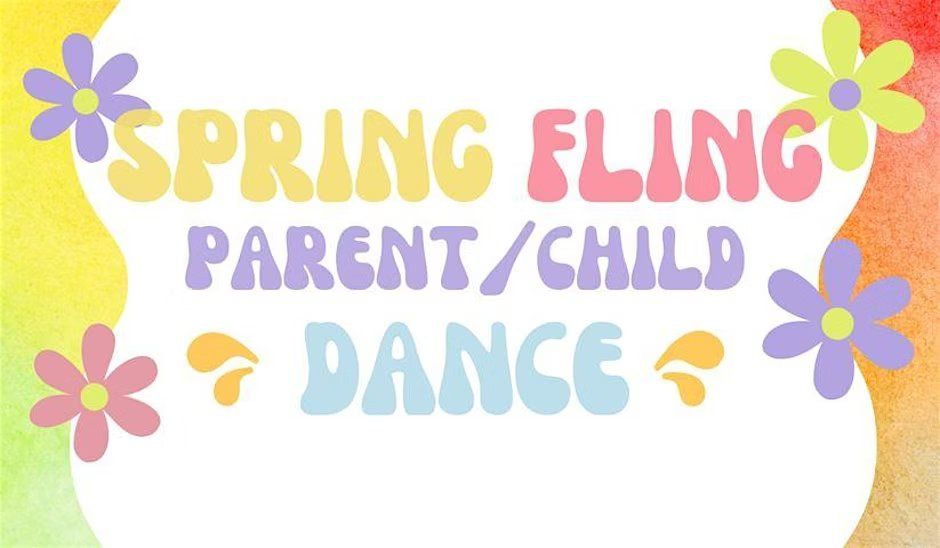 Spring Fling ~ Parent\/Child Dance