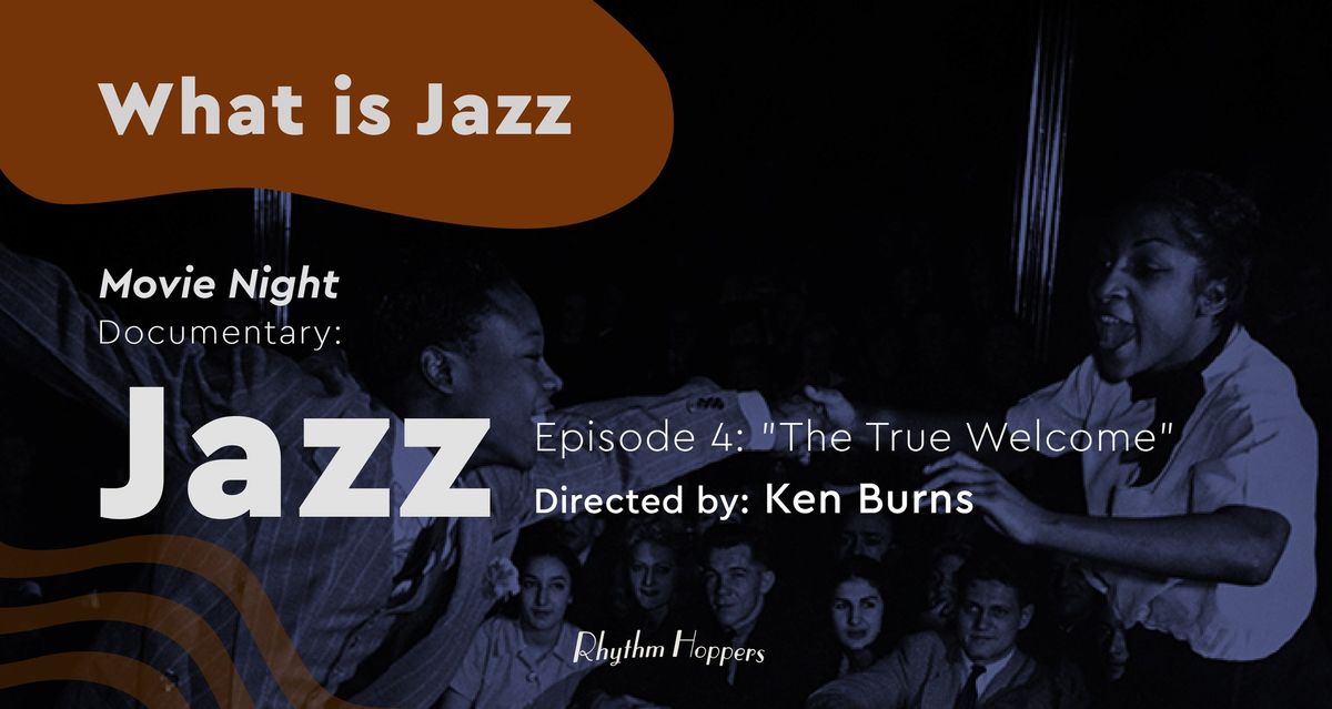 \ud83d\udd38 What is Jazz | Movie Night: JAZZ by Ken Burns Ep. 4 \ud83c\udf9e