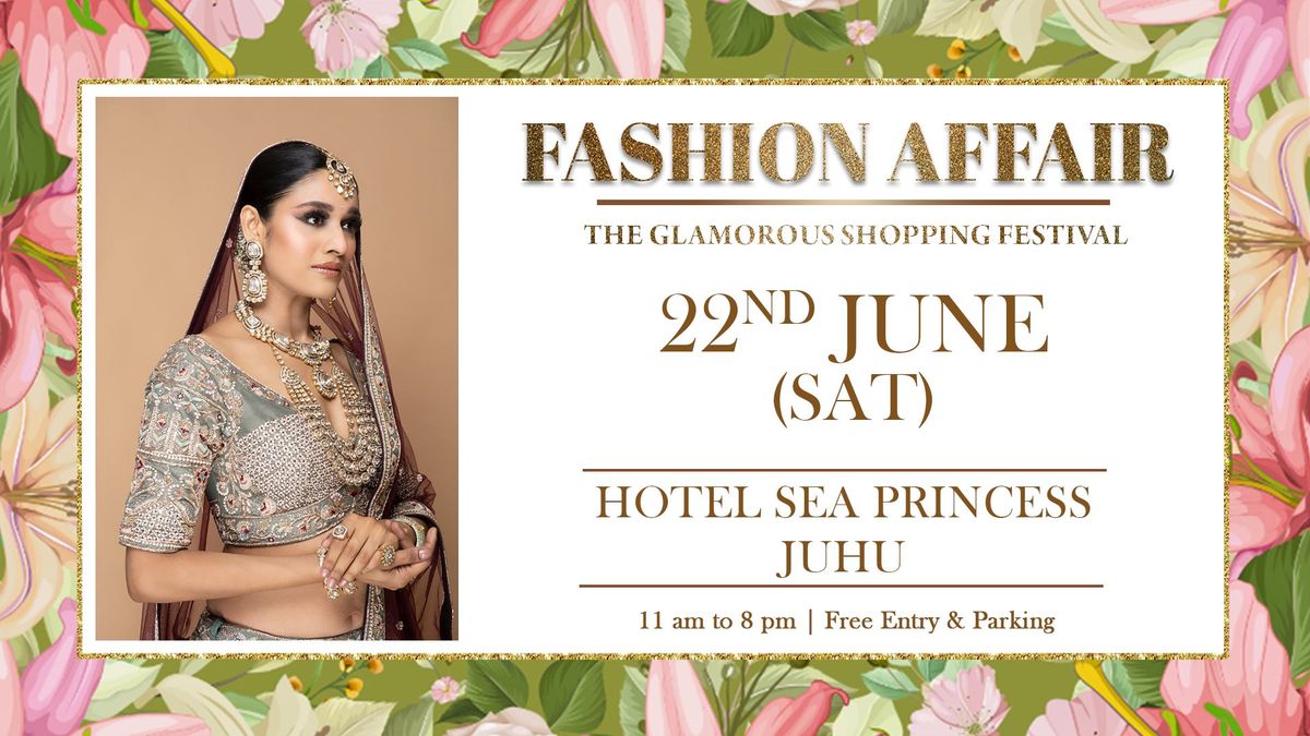 Fashion Affair | 22nd June - Hotel Sea Princess, Juhu