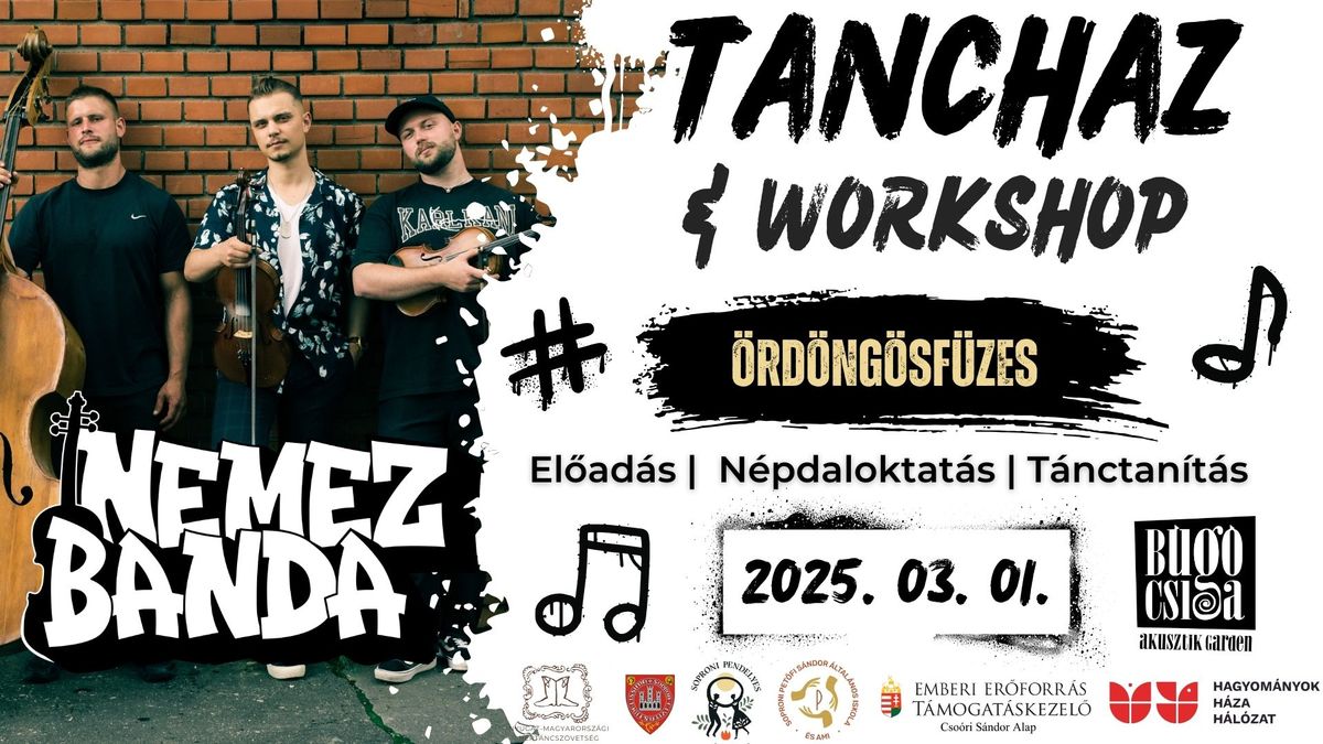 Nemez Banda T\u00e1nch\u00e1z & Workshop (T\u00e9ma: \u00d6rd\u00f6ng\u00f6sf\u00fczes)