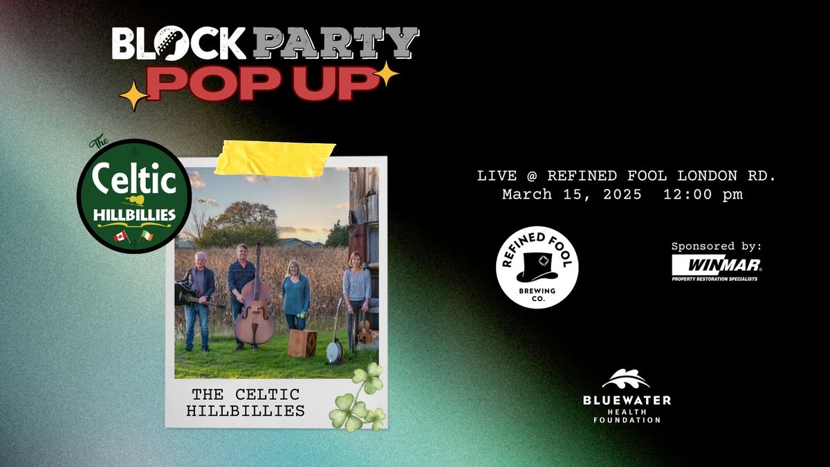 Block Party Pop-Up with The Celtic Hillbillies!