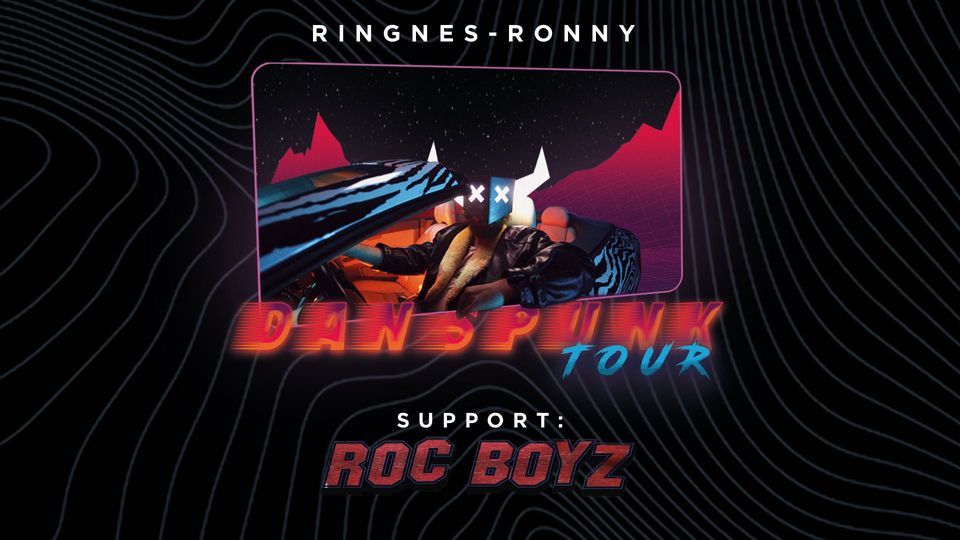Avlyst \/ Ringnes-Ronny Danspunk Tour 2022 \/ Vulkan Arena \/ Support: Roc Boys