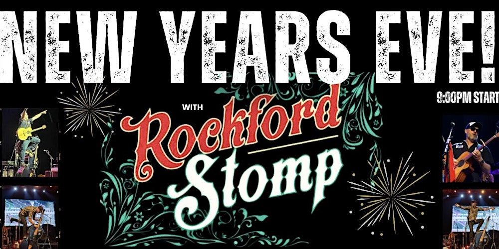 NEW YEARS EVE WITH ROCKFORD STOMP!