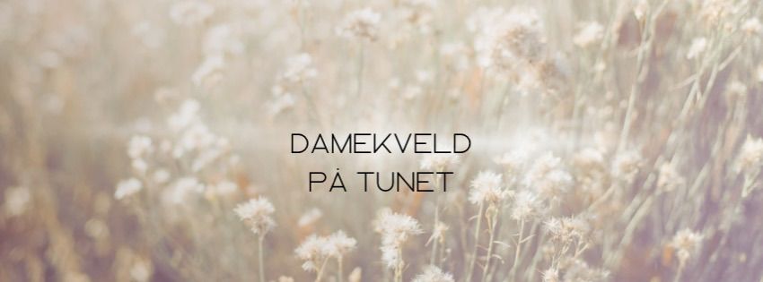 Damekveld p\u00e5 Tunet