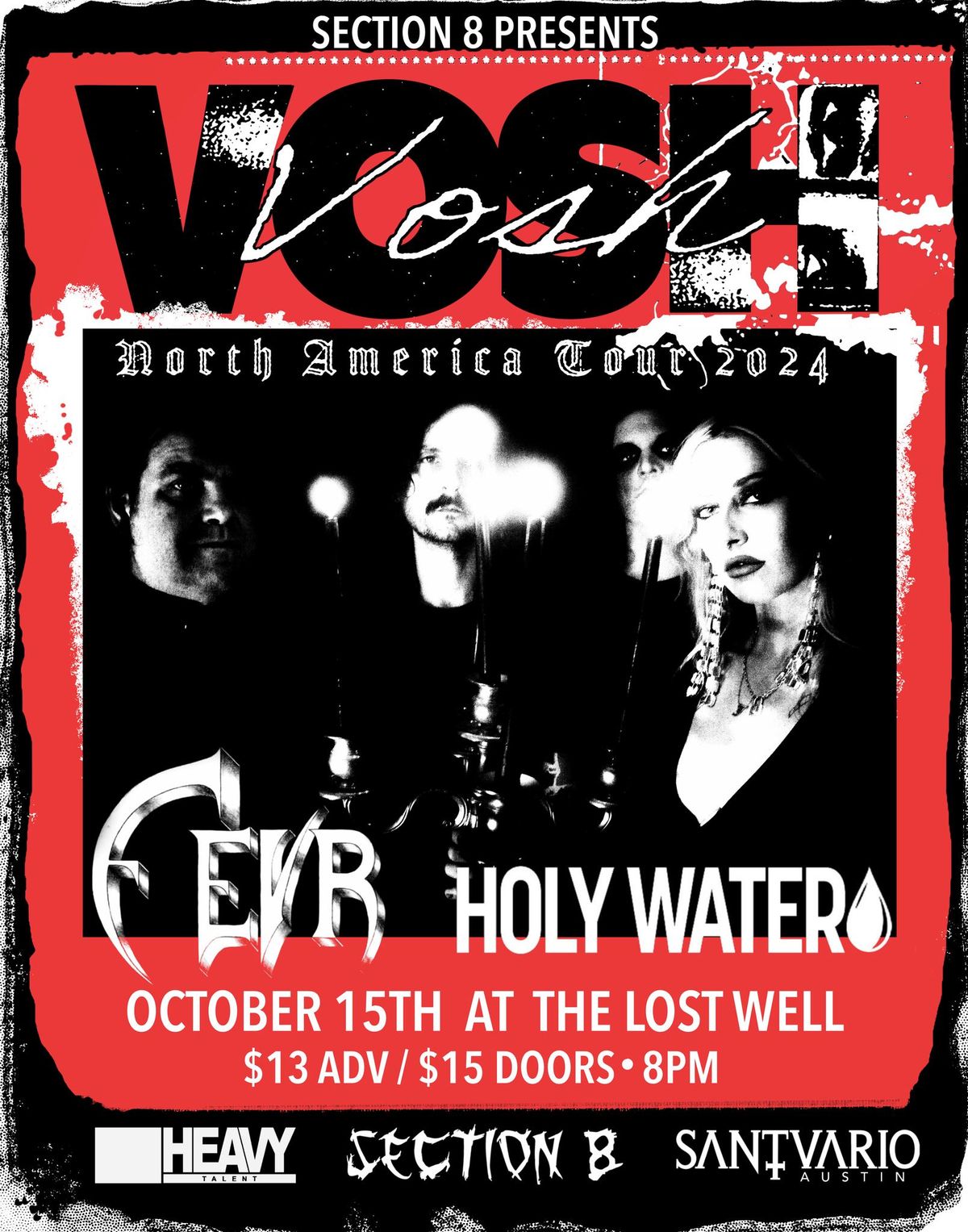 Vosh(DC), Fevr(CA), Holy Water(CA)