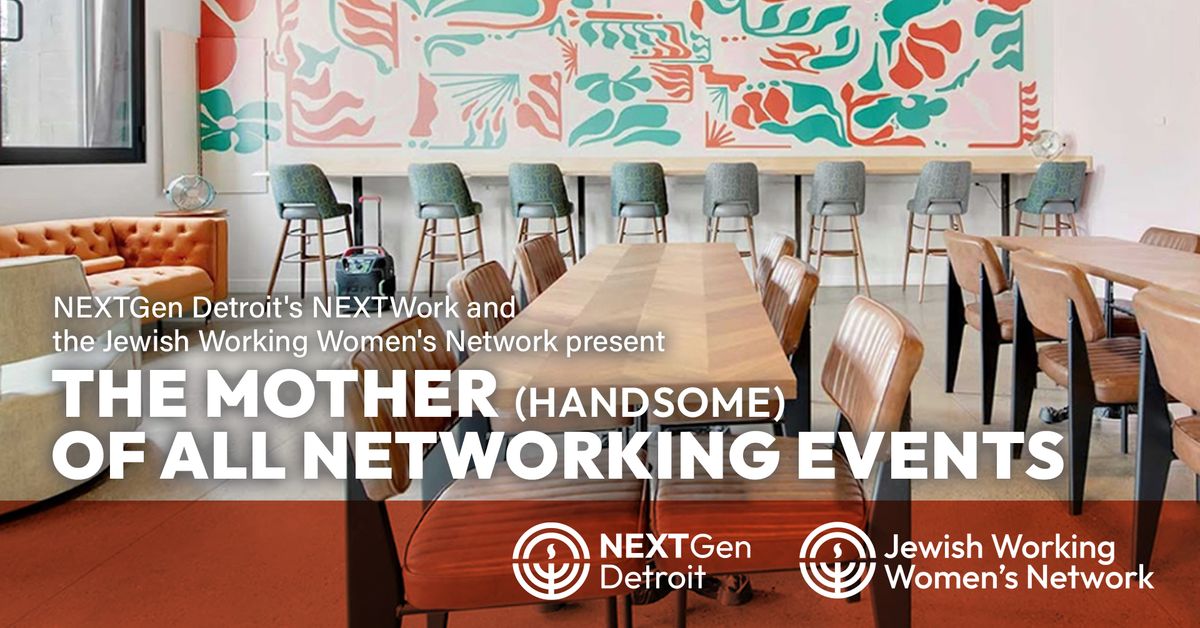 The Mother (Handsome) of All Networking Events