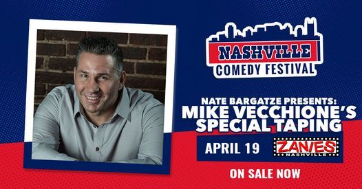 NASHVILLE COMEDY FESTIVAL: Nate Bargatze Presents: Mike Vecchione's Special Taping at Zanies