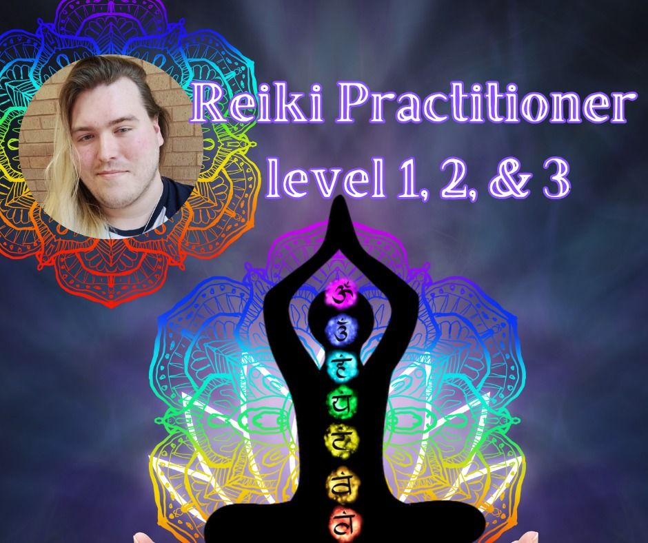 Reiki Practitioner Classes level 1, 2, & 3