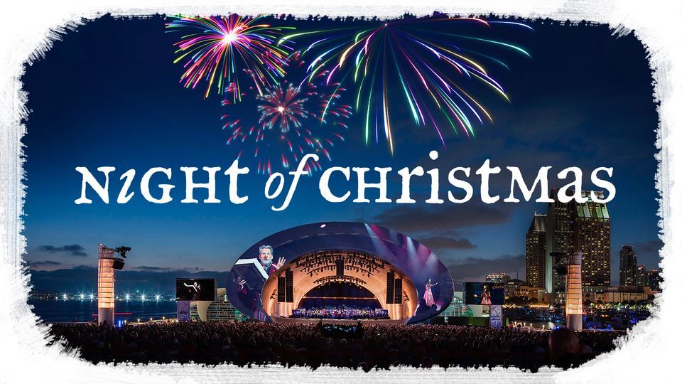 Night of Christmas (hosted at The Rady Shell at Jacobs Park), The Rady