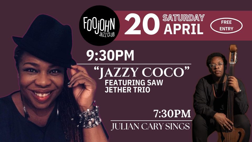 SATURDAY NIGHT JULIAN CARY \/ JAZZY COCO & SAW JETHER TRIO live at Foojohn jazz club