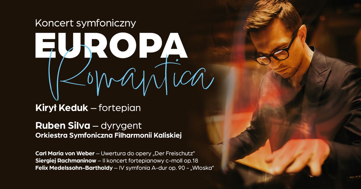 EUROPA ROMANTICA - Koncert symfoniczny 